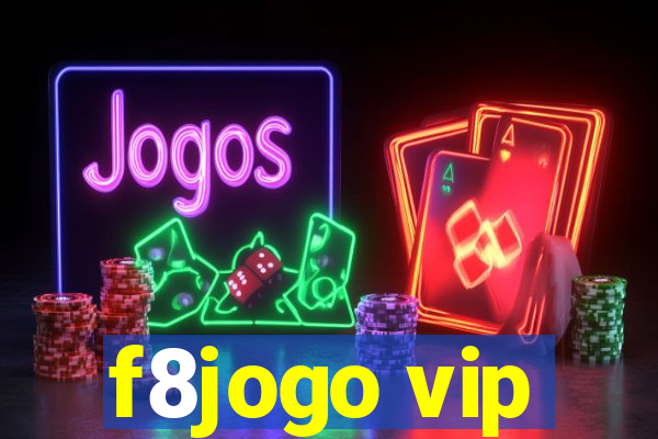 f8jogo vip